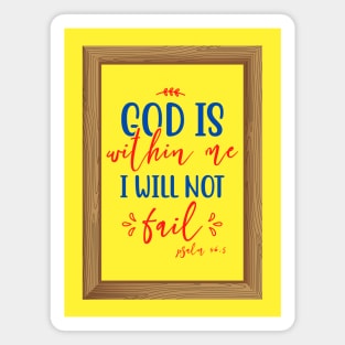 God Is Within Me I Will Not Fail Magnet